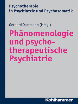 cover image of Phänomenologie und psychotherapeutische Psychiatrie